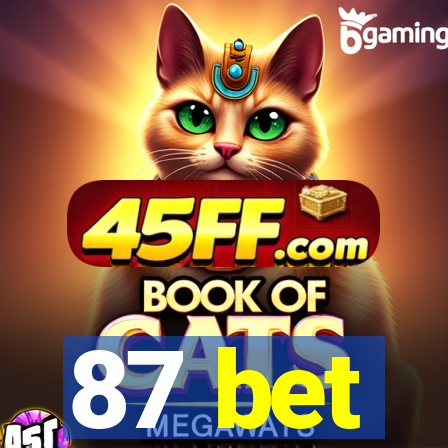 87 bet